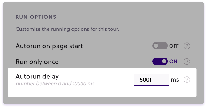 Product Tour Software for Web Applications 9 imageAutorunDelay