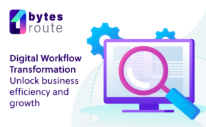 Digital Workflow Transformation Unlock business efficiency and growth
